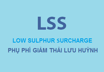 Phụ phí nhiên liệu (Low Sulphur Surcharge – LSS) từ ngày 01/01/2020 Phụ phí nhiên liệu (Low Sulphur Surcharge – LSS) từ ngày 01/01/2020